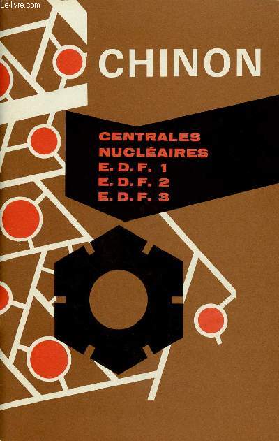 CHINON : CENTRALES NUCLEAIRES : E.D.F. 1 / E.D.F. 2 / E.D.F. 3