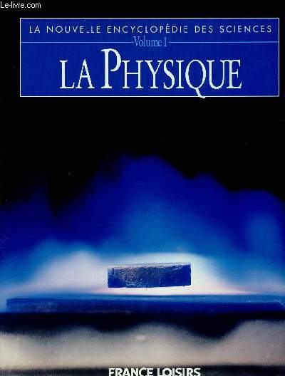LA PHYSIQUE - TOME 1 EN 1 VOLUME