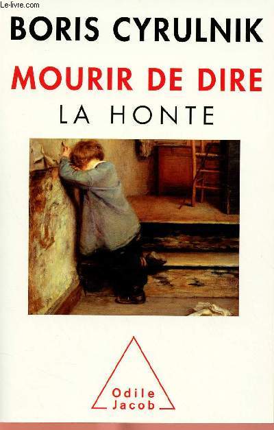 MOURIR DE DIRE - LA HONTE