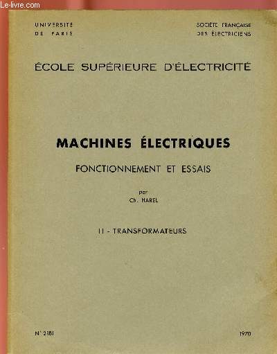 MACHINES ELECTRIQUES : FONCTIONNEMENT ET ESSAIS - TOME II : TRANSFORMATEURS