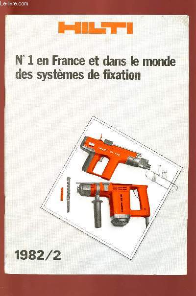 CATALOGUE HILTI 1982/2 : N1 EN FRANCE ET DANS LE MONDE DES SYSTEMES DE FIXATION