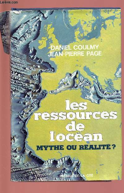 LES RESSOURCES DE L'OCEAN : MYTHE OU REALITE ?
