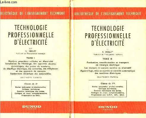TECHNOLOGIE PROFESSIONNELLE D'ELECTRICITE : TOMES 1 ET 2 NE 2 VOLUMES - 4EME EDITION