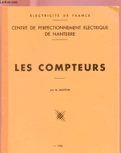 LES COMPTEURS (CENTRE DE PERFECTIONNEMENT ELECTRIQU DE NANTERRE)