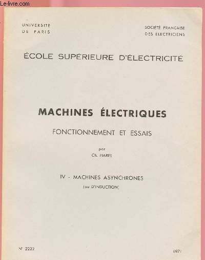 MACHINES ELECTRIQUES - FONCTIONNEMENT ET ESSAIS - IV / MACHINES ASYNCHRONES ( OU D'INDUCTION) - N2222