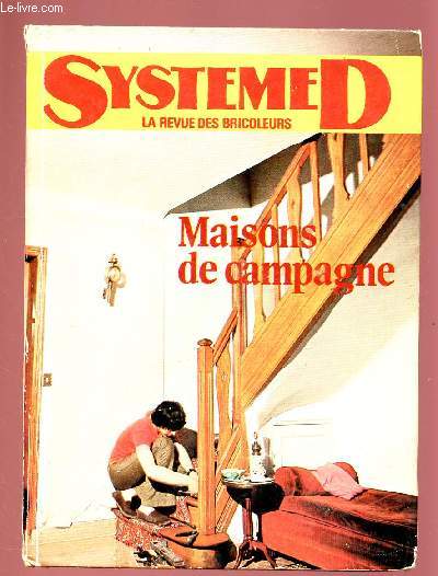 SYSTEME D : MAISONS DE CAMPAGNE
