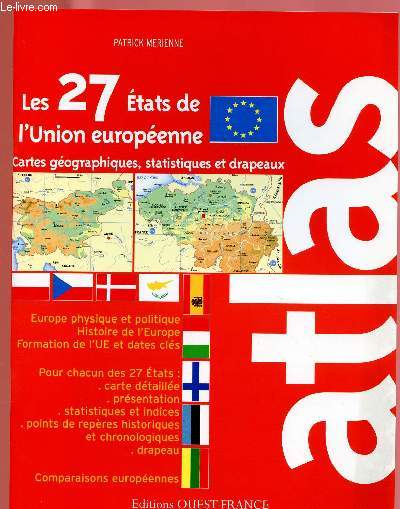 LES 27 ETATS DE L'UNION EUROPEENNE : CARTES GEOGRAPHIQUES, STATISTIQUES ET DRAPEAUX