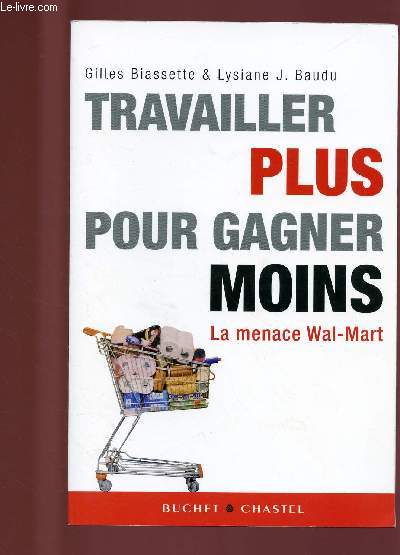 TRAVAILLER PLUS POUR GAGNER MOINS : LA MENACE WAL-MART