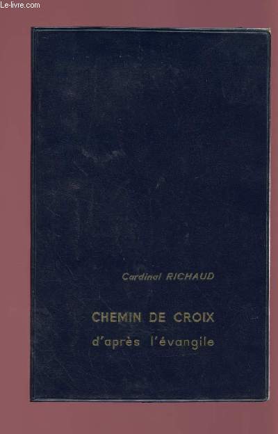 CHEMIN DE CROIX D'APRES L'EVANGILE