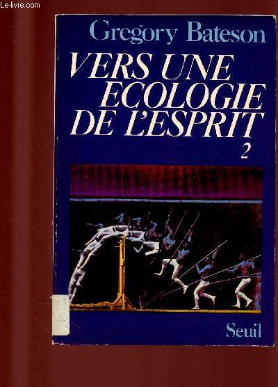 VERS UNE ECOLOGIE DE L'ESPRIT- TOME 2 EN 1 VOLUME