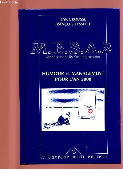 M.B.S.A.2 : HUMOUR ET MANAGEMENT POUR L'AN 2000