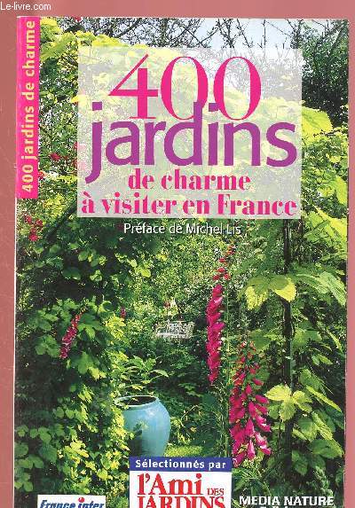 400 JARDINS DE CHARME A VISITER EN FRANCE