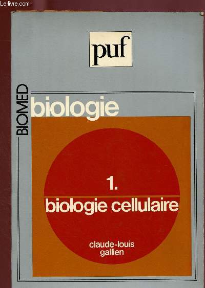 BIOLOGIE - TOME 1 EN 1 VOLUME : BIOLOGIE CELLULAIRE