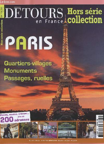 DETOURS EN FRANCE NHORS SERIE : PARIS - Quartiers-villages, monuments, passages, ruelles,etc
