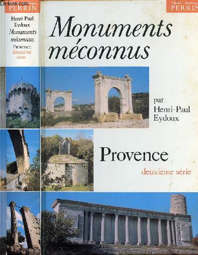 MONUMENTS MECONNUS : PROVENCE 2EME SERIE