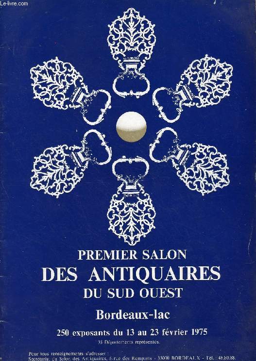 PREMIER SALON DES ANTIQUAIRES DU SUD-OUEST, BORDEAUX-LAC, FEVRIER 1975