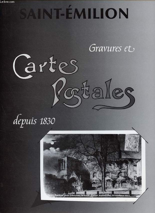 SAINT-EMILION, GRAVURES ET CARTES POSTALES DEPUIS 1830