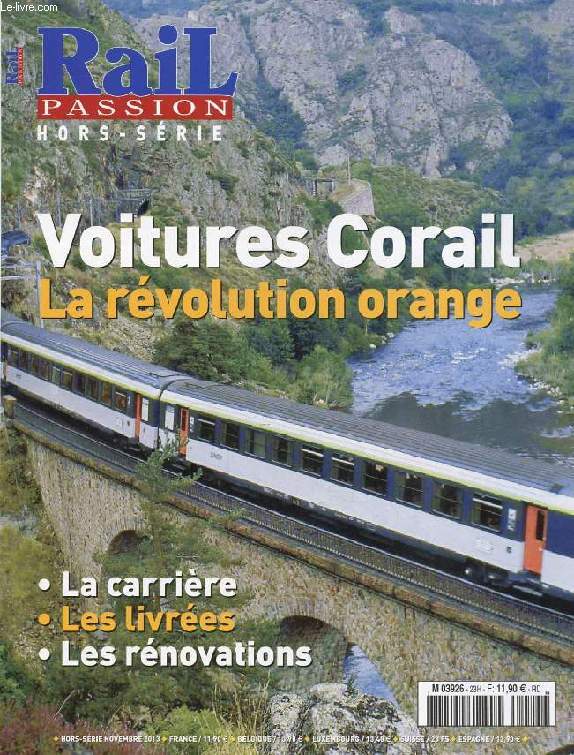 RAIL PASSION, HORS-SERIE, NOV. 2013, VOITURES CORAIL, LA REVOLUTION ORANGE
