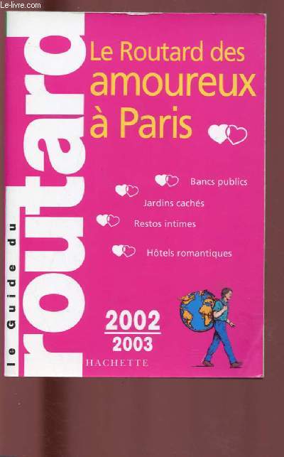 LE GUIDE DU ROUTARD ; LE ROUTARD DES AMOUREUX A PARIS - 2002-2003