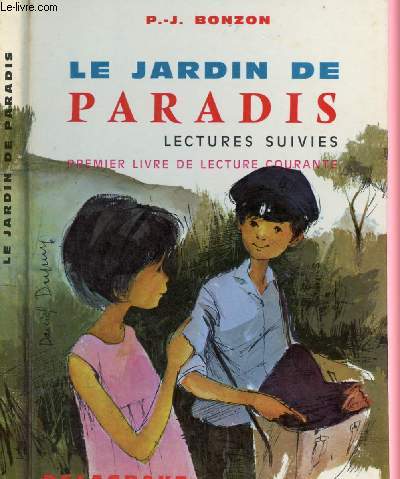 LE JARDIN DE PARADIS - LECTURE SUIVIES - PREMIER LIVRE DE LECTURE COURANTE