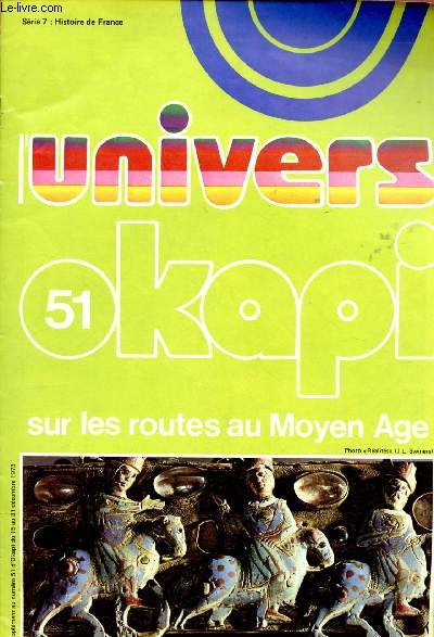 L'UNIVERS OKAPI N51 : SUR LES ROUTES AU MOYEN AGE