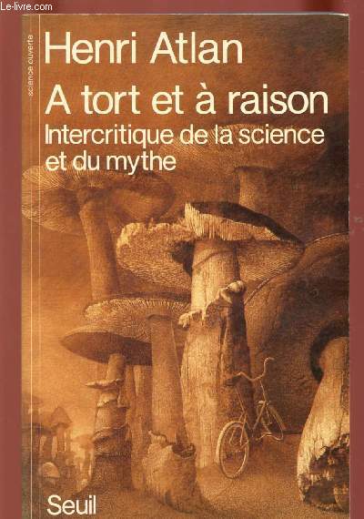 A TORT ET A RAISON : INTERCRITIQUE DELA SCIENCE ET DU MYTHE