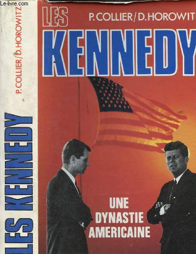 LES KENNEDY : UNE DYNASTIE AMERICAINE