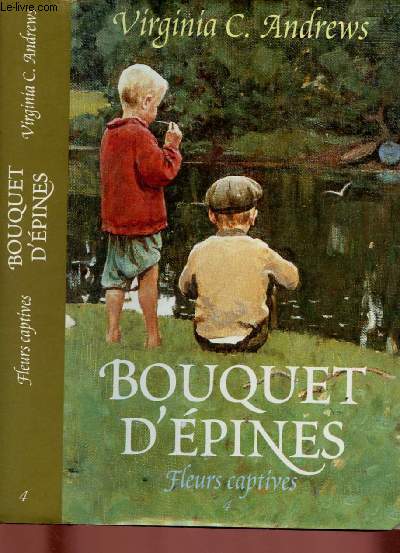 FLEURS CAPTIVES - TOME 4 - 1 VOLUME :BOUQUET D'EPINES