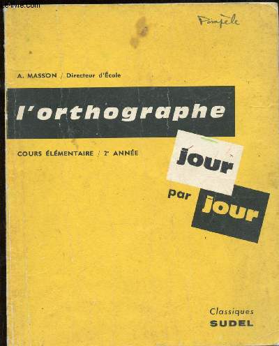 L'ORTHOGRAPHE JOUR APRES JOUR - COURS ELEMENTAIRE - 2E ANNEE