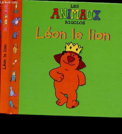 LES ANIMAUX RIGOLOS : LEON LE LION