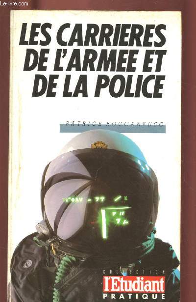 LES CARRIERES DE L'ARMEE ET DE LA POLICE - COLLECTION L'ETUDIANT PRATIQUE N49