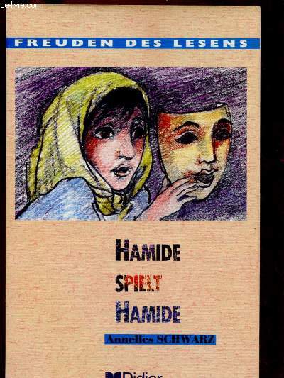 HAMIDE SPIELT HAMIDE - ENTRAINEMENT A LA LECTURE DE L'ALLEMAND - NIVEAU FACILE (COLLECTION FREUDEN DES LESENS)