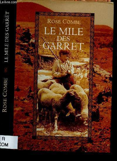 LE MILE FRD GARRET (ROMAN - HISTOIRE VRAIE : Un jeune garon cherche  retrouver sa mre,  force de tnacit il chappe  son destin de berger)