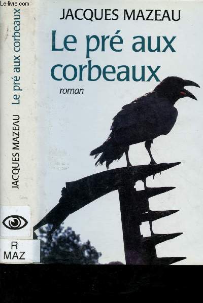 LE PRE AUX CORBEAUX (ROMAN)
