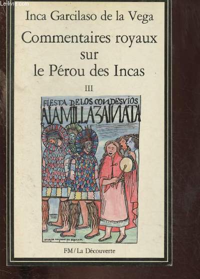 COMMENTAIRES ROYAUX SUR LE PEROU DES INCAS - TOME III - 1 VOLUME