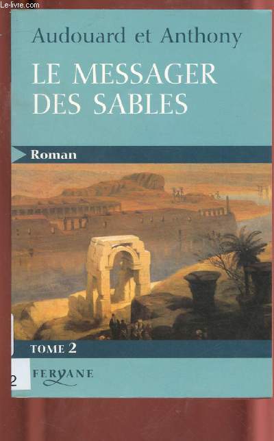LE MESSAGER DES SABLES (ROMAN) - TOME 2 - 1 VOLUME - GROS CARACTERES