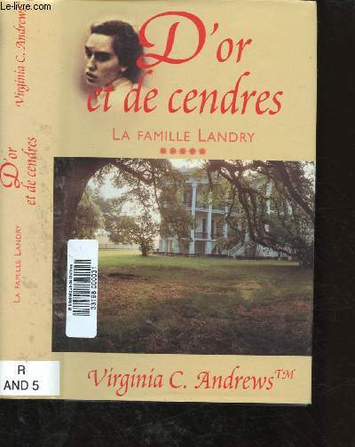 LA FAMILLE LANDRY - TOME V (1 VOLUME) : D'OR ET DE CENDRE (ROMAN)