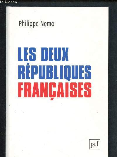 LES DEUX REPUBLIQUES FRANCAISES [1789, 1793 , anticlricalisme, franc-maonnerie, Dreyfussards et antidreyfussards, gaullistes et communistes,etc)