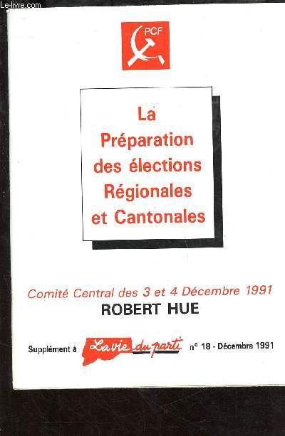 PCF : LA PREPARATION DES ELECTIONS REGIONALES ET CANTONALES - COMITE CENTRAL DES 3 ET 4 DECEMBRE 1991 (SUPPLEMENT A 