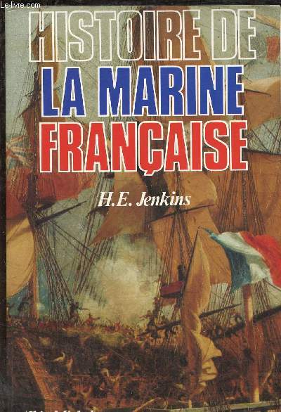 HISTOIRE DE LA MARINE FRANCAISE : Des origines  nos jours