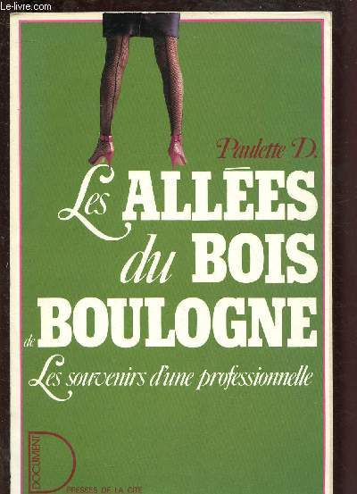 LES ALLLIEES DU BOIS DE BOULOGNE - LES SOUVENIRS D'UNE PROFESSIONNELLE - COLLECTION 