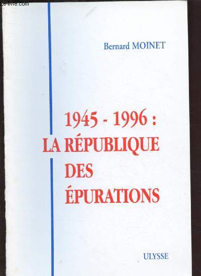 1945-1996 : LA REPUBLIQUE DES EPURATIONS