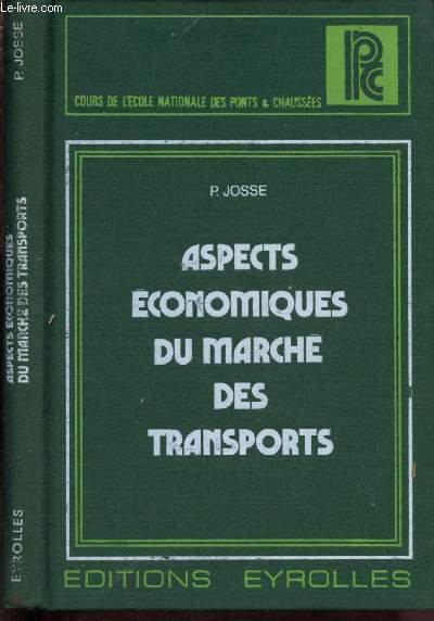 ASPECTS ECONOMIQUES DU MARCHE DES TRANSPORTS (COURS DE L'ECOLE NATIONALE DES PONTS & CHAUSSEES)