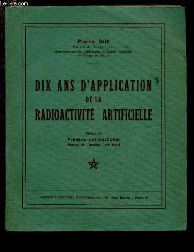 DIX ANS D'APPLICATIONS DE LA RADIOACTIVITE ARTIFICIELLE