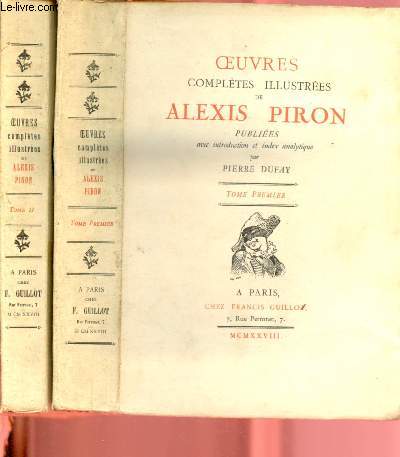 OEUVRES COMPLETES ILLUSTREES DE ALEXIS PIRON - TOMES I ET II publies avec une introduction et index analytique par Pierre Dufay- 2 VOLUMES