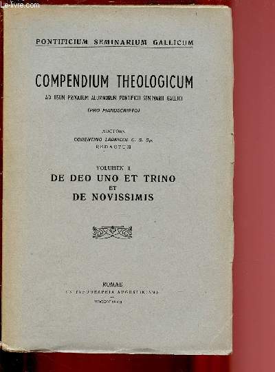 COMPENDIUM THEOLOGICUM - VOLUMEN II : DE DEO UNO ET TRINO ET DE NOVISSIMIS