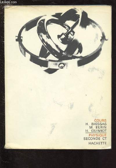 COURS DE SCIENCES PHYSIQUES : PHYISQUE - SECONDE CT (Programme du 13 Juin 1966)