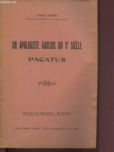 UN APOLOGISTE GAULOIS DU Ve SIECLE : PACATUS (BROCHURE)