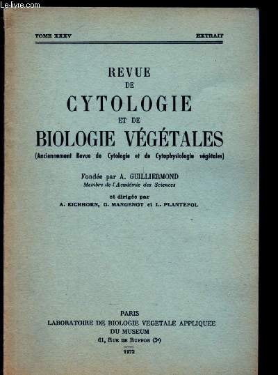 TOME XXXV - EXTRAIT / REVUE DE CYTOLOGIE ET DE BIOLOGIE VEGETALES : : Le gamtophyte femelle de Selaginella Krausianna (Kunze) A. Br III - Ultrastucture et dveloppement des archgones