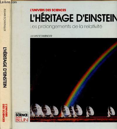 L'HERITAGE D'EINSTEIN : LES PROLONGEMENTS DE LA RELATIVITE / L'UNIVERS DES SCIENCES